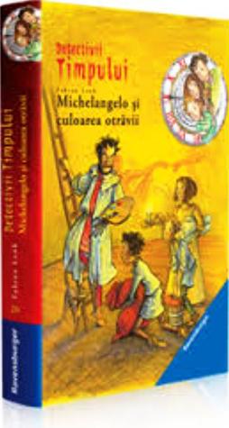 Michelangelo și culoarea otrăvii (Detectivii timpului #10)