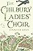 The Chilbury Ladies’ Choir