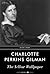 The Yellow Wallpaper by Charlotte Perkins Gilman