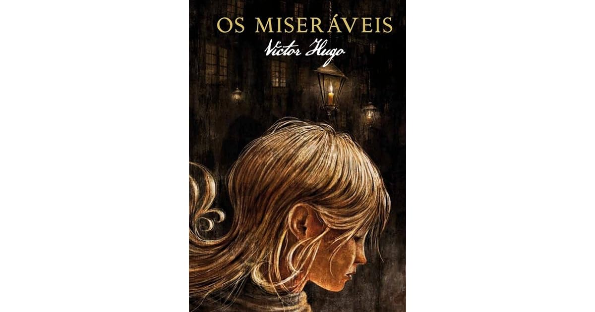Os Miseráveis by Victor Hugo Os Miseráveis by Victor Hugo