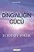 Dinginliğin Gücü by Eckhart Tolle Dinginliğin Gücü by Eckhart Tolle
