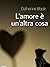 L'amore è un'altra cosa