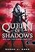 Queen ​of Shadows – Árnyak királynője by Sarah J. Maas