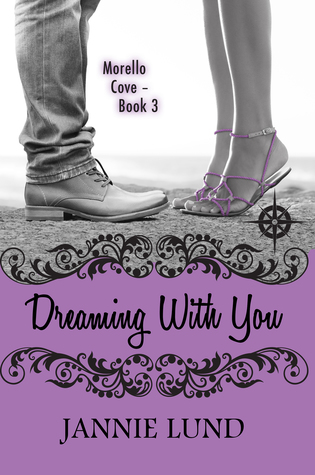 Dreaming With You (Morello Cove, #3)