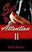 Sex & Attention II (Sex & Attention (Ebook series) 2)