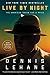 Live By Night by Dennis Lehane