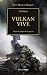 ¡Vulkan Vive! (The Horus Heresy #26)