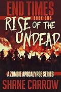 Rise of the Undead (End Times, #1)