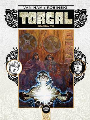 Torgal 7: Nevidljiva tvrđava, Žig prognanih, Ogotajeva kruna (Thorgal #19-21)