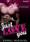 Just love you (German Edition) Just love you (German Edition)
