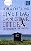 Livet jag längtar efter by John Ortberg