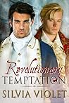 Revolutionary Temptation (Revolutionaries, #1)