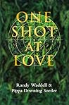 One Shot At Love