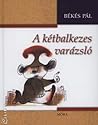A kétbalkezes varázsló A kétbalkezes varázsló