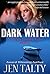 Dark Water by Jen Talty
