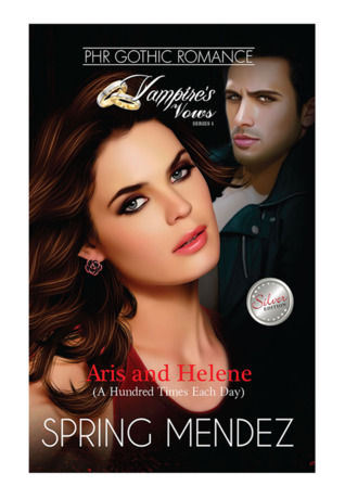 Vampire's Vows Series 1: Aris And Helene (A Hundred Times Each Day)