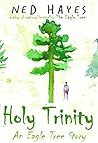 Holy Trinity: An Eagle Tree Story