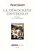 La démocratie universelle. Philosophie d'un modèle politique (COULEUR IDEES) (French Edition)