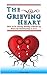The Grieving Heart - How to be Strong During a Break Up by Fiona Welsh