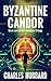 Byzantine Candor (Quantum Trilogy, #1)