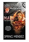 The Last Warriors Series 1: Maia, The Girl On Fire