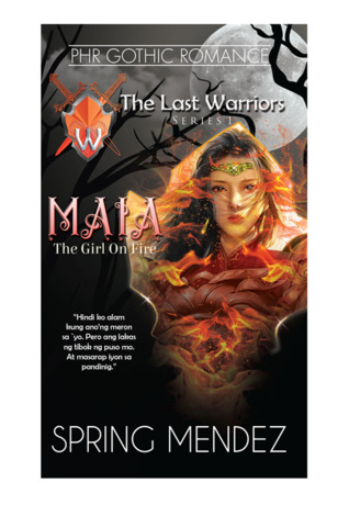 The Last Warriors Series 1: Maia, The Girl On Fire