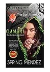 The Last Warriors Series 2: Camari, The Forgotten Hybrid