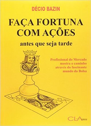 Faça Fortuna Com Ações: Antes Que Seja Tarde