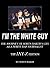 I'm The White Guy - The Jay...