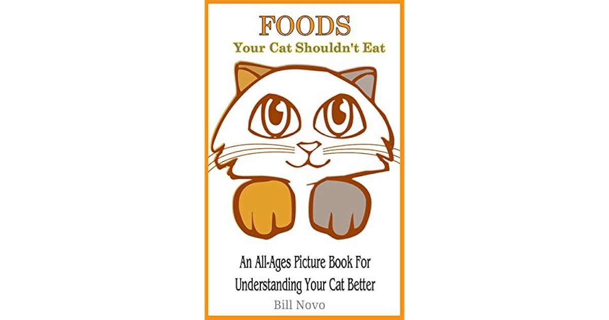 Foods Your Cat Shouldn't Eat An AllAges Picture Book For