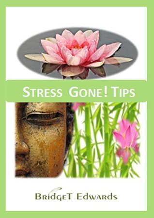Stress Gone! Tips: 40 Tips to Reduce Stress (Kindle Edition)