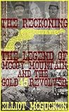 The Reckoning: The Legend of McCoy Mountain and The Gold 45 Revolver