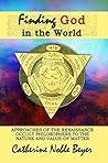 Finding God in the World: Approaches of the Renaissance Occult Philosophers to the Nature and Value of Matter