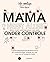 Mama heeft alles (bijna, ma...
