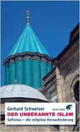 Der unbekannte Islam: Sufismus - die religiöse Herausforderung