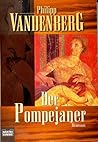 Der Pompejaner by Philipp Vandenberg Der Pompejaner by Philipp Vandenberg