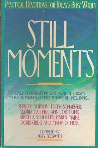 Still Moments: Practical Devotions for Today's Busy Women (Paperback)