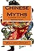 Chinese Myths: Over 100 Med...