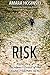 Risk: A True Story of One Woman’s Pursuit of God beyond Predictable Borders