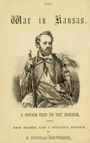The War in Kansas: A Rough Trip to the Border, Among New Homes and a Strange People (Paperback)