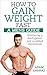 How To Gain Weight Fast by Adam Enaz