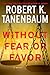 Without Fear or Favor by Robert K. Tanenbaum