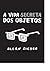 A vida secreta dos objetos