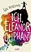 Ich, Eleanor Oliphant by Gail Honeyman