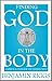 Finding God in the Body: A Spiritual Path for the Modern West