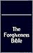 The Forgiveness Bible
