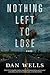Nothing Left to Lose: A Novel (John Cleaver, 6)