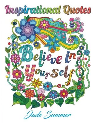Inspirational Quotes: An Adult Coloring Book with Motivational Sayings and Positive Affirmations for Confidence and Relaxation (Paperback)