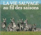La vie sauvage au fil des saisons