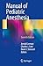 Manual of Pediatric Anesthesia